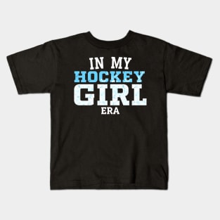 in my hockey girl era Kids T-Shirt